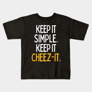 Keep it cheez-it Kids T-Shirt